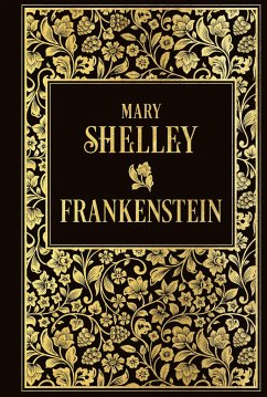 Frankenstein oder Der neue Prometheus - Shelley, Mary W.
