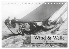 Wind & Welle - Segelsport (Tischkalender 2025 DIN A5 quer), CALVENDO Monatskalender