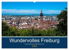 Wundervolles Freiburg (Wandkalender 2025 DIN A2 quer), CALVENDO Monatskalender - Calvendo;Voigt, Tanja