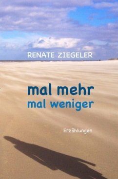 Mal mehr, mal weniger - Ziegeler, Renate