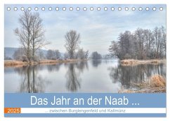 Das Jahr an der Naab zwischen Burglengenfeld und Kallmünz (Tischkalender 2025 DIN A5 quer), CALVENDO Monatskalender