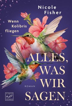 Alles, was wir sagen - Fisher, Nicole