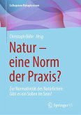 Natur - eine Norm der Praxis?