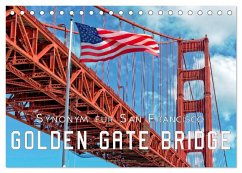 Golden Gate Bridge - Synonym für San Francisco (Tischkalender 2025 DIN A5 quer), CALVENDO Monatskalender