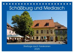 Schäßburg und Mediasch - Streifzüge durch Transilvanien (Tischkalender 2025 DIN A5 quer), CALVENDO Monatskalender