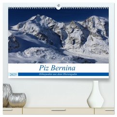 Piz Bernina - Höhepunkte aus dem Oberengadin (hochwertiger Premium Wandkalender 2025 DIN A2 quer), Kunstdruck in Hochglanz