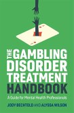 The Gambling Disorder Treatment Handbook (eBook, ePUB)