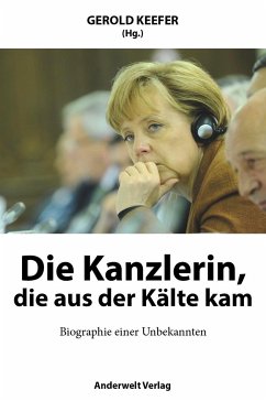 Die Kanzlerin, die aus der Kälte kam - Keefer, Gerold