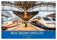 Bus, Bahn und Co. - Faszinierende Fahrzeuge (Tischkalender 2025 DIN A5 quer), CALVENDO Monatskalender