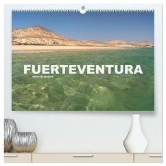 Fuerteventura (hochwertiger Premium Wandkalender 2025 DIN A2 quer), Kunstdruck in Hochglanz - Calvendo;Schickert, Peter