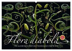 Flora diabola - Die wundersame Welt des Fotodesigners Olaf Bruhn (Wandkalender 2025 DIN A2 quer), CALVENDO Monatskalender - Calvendo;Bruhn, Olaf