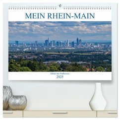 Mein Rhein-Main - Bilder aus Südhessen (hochwertiger Premium Wandkalender 2025 DIN A2 quer), Kunstdruck in Hochglanz - Calvendo;Werner, Christian