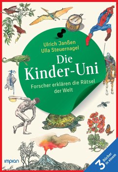 Die Kinder-Uni: Forscher erklären die Rätsel der Welt - Taschenbuchausgabe - Janßen, Ulrich;Steuernagel, Ulla