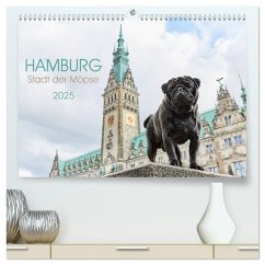 Hamburg - Stadt der Möpse (hochwertiger Premium Wandkalender 2025 DIN A2 quer), Kunstdruck in Hochglanz - Calvendo;und Julia Dodeck, Ole