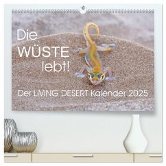 Die Wüste lebt! - Der LIVING DESERT Kalender 2025 (hochwertiger Premium Wandkalender 2025 DIN A2 quer), Kunstdruck in Hochglanz