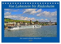 Von Lahnstein bis Rüdesheim - Am wunderschönen Mittelrhein (Tischkalender 2025 DIN A5 quer), CALVENDO Monatskalender - Calvendo;Klatt, Arno