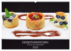 DESSERTVARIATIONEN (Wandkalender 2025 DIN A2 quer), CALVENDO Monatskalender