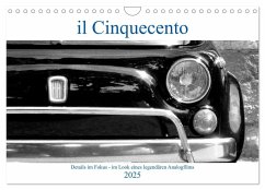 il Cinquecento - Details im Fokus - im Look eines legendären Analogfilms (Wandkalender 2025 DIN A4 quer), CALVENDO Monatskalender