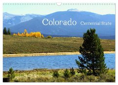 Colorado - Centennial State (Wandkalender 2025 DIN A3 quer), CALVENDO Monatskalender - Calvendo;Drafz, Silvia