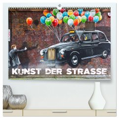 Kunst der Strasse (hochwertiger Premium Wandkalender 2025 DIN A2 quer), Kunstdruck in Hochglanz