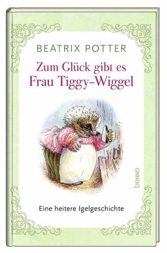 Zum Glück gibt es Frau Tiggy-Wiggel - Potter, Beatrix