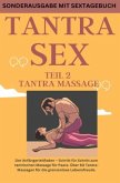 TANTRA SEX TEIL 2 TANTRA MASSAGE: Der Anfängerleitfaden - Schritt für Schritt zur tantrischen Massage für Paare - SONDER