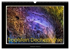 Tropfstein Dechenhöhle (Wandkalender 2025 DIN A3 quer), CALVENDO Monatskalender - Calvendo;Adams foto-you.de, Heribert