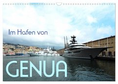 Im Hafen von Genua (Wandkalender 2025 DIN A3 quer), CALVENDO Monatskalender