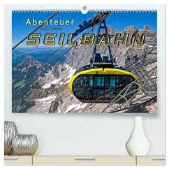 Abenteuer Seilbahn (hochwertiger Premium Wandkalender 2025 DIN A2 quer), Kunstdruck in Hochglanz