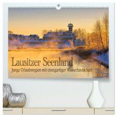 Lausitzer Seenland - Junge Urlaubsregion mit einzigartiger Wasserlandschaft (hochwertiger Premium Wandkalender 2025 DIN A2 quer), Kunstdruck in Hochglanz - Calvendo;LianeM