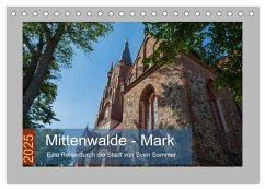 Mittenwalde - Mark (Tischkalender 2025 DIN A5 quer), CALVENDO Monatskalender