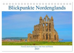 Blickpunkte Nordenglands (Tischkalender 2025 DIN A5 quer), CALVENDO Monatskalender