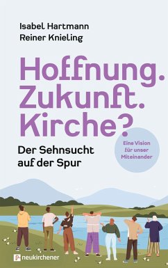 Hoffnung. Zukunft. Kirche? - Hartmann, Isabel;Knieling, Reiner