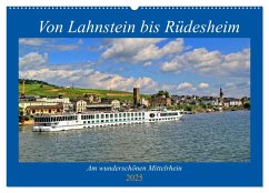 Von Lahnstein bis Rüdesheim - Am wunderschönen Mittelrhein (Wandkalender 2025 DIN A2 quer), CALVENDO Monatskalender - Calvendo;Klatt, Arno