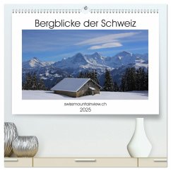 Bergblicke der Schweiz (hochwertiger Premium Wandkalender 2025 DIN A2 quer), Kunstdruck in Hochglanz - Calvendo;André-Huber / swissmountainview.ch, Franziska