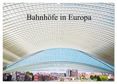 Bahnhöfe in Europa (Wandkalender 2025 DIN A2 quer), CALVENDO Monatskalender