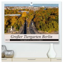 Großer Tiergarten Berlin - Vom Jagdrevier zur Sehenswürdigkeit (hochwertiger Premium Wandkalender 2025 DIN A2 quer), Kunstdruck in Hochglanz