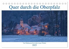 Quer durch die Oberpfalz (Tischkalender 2025 DIN A5 quer), CALVENDO Monatskalender - Calvendo;Rinner, Rudolf