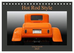 Hot Rod Style - kultig und legendär (Tischkalender 2025 DIN A5 quer), CALVENDO Monatskalender