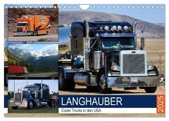 Langhauber. Coole Trucks in den USA (Wandkalender 2025 DIN A4 quer), CALVENDO Monatskalender