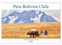 Peru Bolivien Chile (Wandkalender 2025 DIN A4 quer), CALVENDO Monatskalender