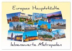 Europas Hauptstädte ¿ lebenswerte Metropolen (Wandkalender 2025 DIN A2 quer), CALVENDO Monatskalender