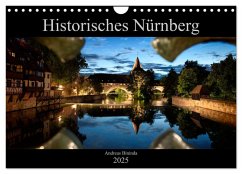 Historisches Nürnberg (Wandkalender 2025 DIN A4 quer), CALVENDO Monatskalender - Calvendo;Bininda, Andreas