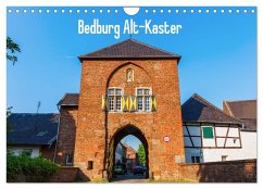 Bedburg Alt-Kaster (Wandkalender 2025 DIN A4 quer), CALVENDO Monatskalender Bedburg Alt-Kaster (Wandkalender 2025 DIN A4 quer), CALVENDO Monatskalender