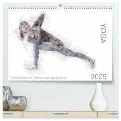 YOGA Inspirationen mit Texten zum Nachdenken (hochwertiger Premium Wandkalender 2025 DIN A2 quer), Kunstdruck in Hochglanz