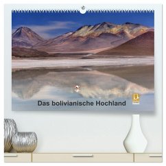 Das bolivianische Hochland (hochwertiger Premium Wandkalender 2025 DIN A2 quer), Kunstdruck in Hochglanz - Calvendo;Berger, Anne