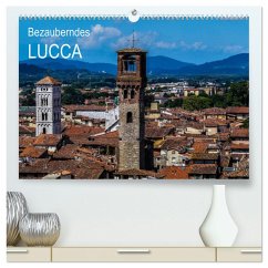 Bezauberndes Lucca (hochwertiger Premium Wandkalender 2025 DIN A2 quer), Kunstdruck in Hochglanz - Calvendo;Hampe, Gabi