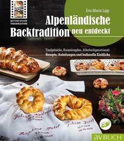 Alpenländische Backtradition neu entdeckt - Lipp, Eva Maria