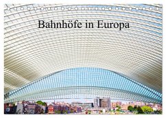 Bahnhöfe in Europa (Tischkalender 2025 DIN A5 quer), CALVENDO Monatskalender