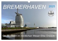BREMERHAVEN - 2025 (Wandkalender 2025 DIN A3 quer), CALVENDO Monatskalender - Calvendo;Klünder, Günther